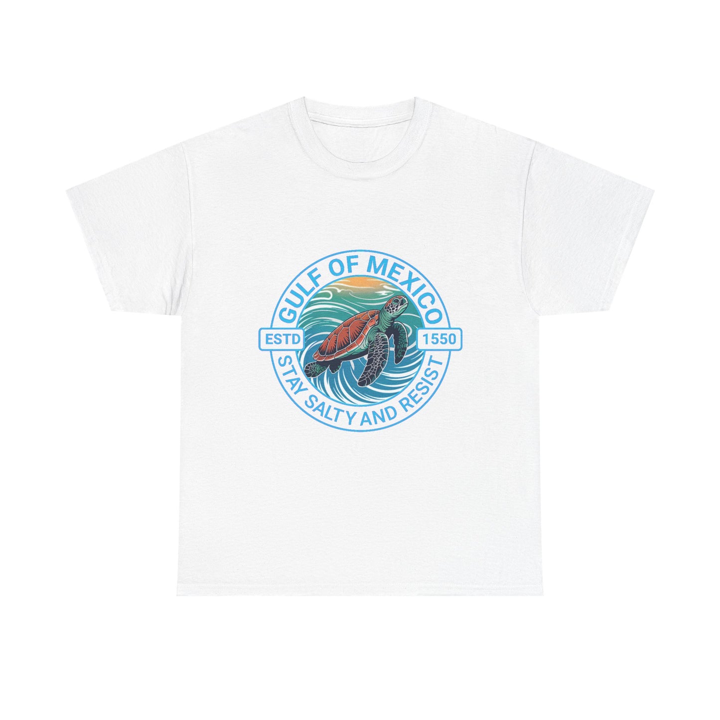 Gulf of Mexico Turtle Tee - "Stay Salty and Resist"  T-Shirt
