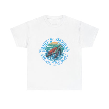 Gulf of Mexico Turtle Tee - "Stay Salty and Resist"  T-Shirt