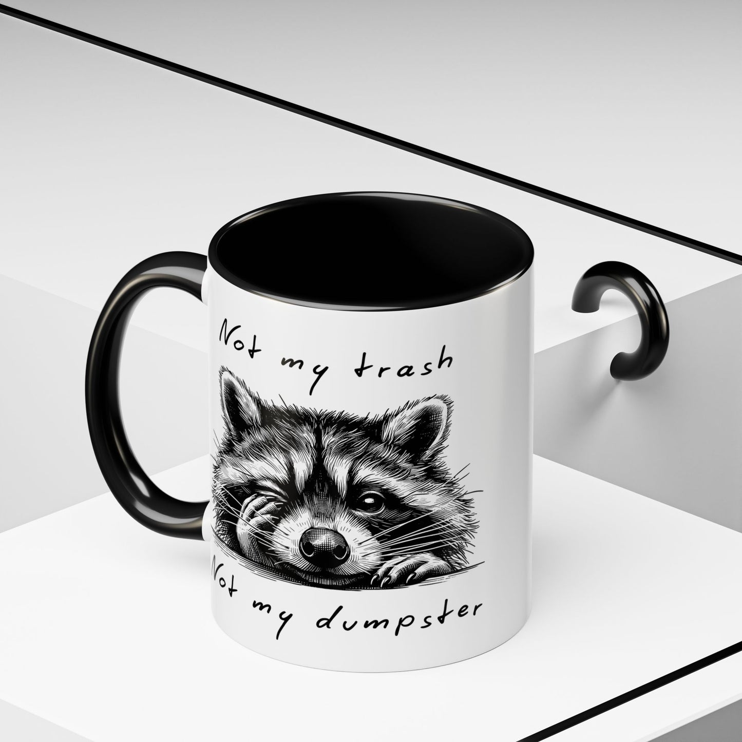 Not My Trash Not My Dumpster Raccoon Accent Coffee Mug