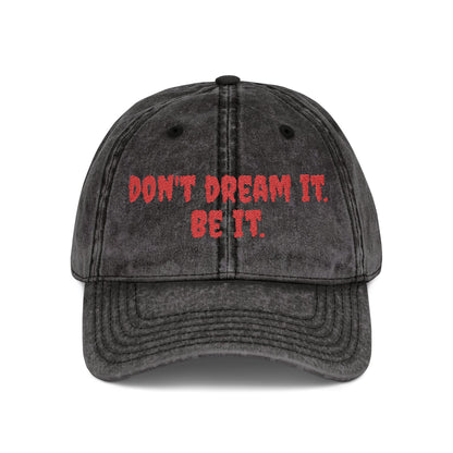 Vintage Embroidered Cap - "Don't Dream It. Be It."