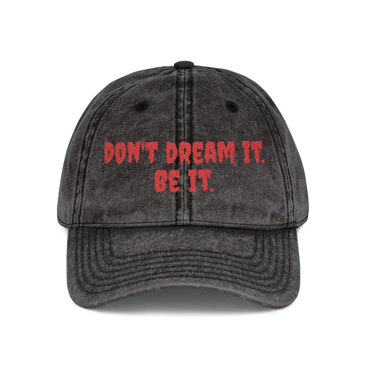 Vintage Embroidered Cap - "Don't Dream It. Be It."