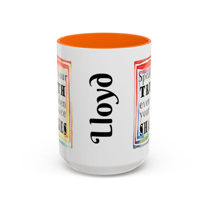 Customizable Accent Coffee Mug — "Speak Your Truth Even When Your Voice Shakes" Inspirational Ceramic Mug