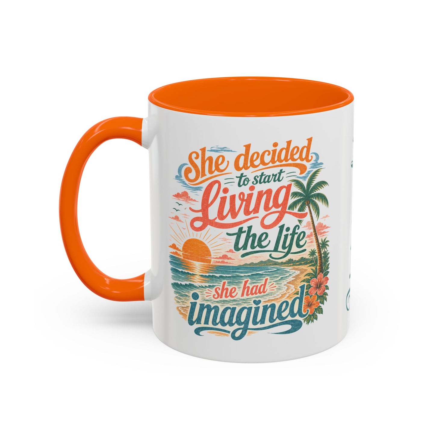 *Customizable* Living the Life Coffee Mug — "She Decided to Start Living the Life She Had Imagined"
