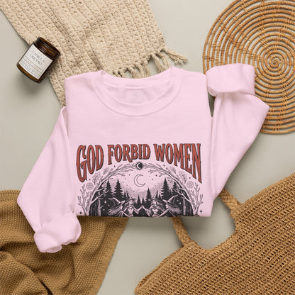 Witch Circle Crewneck Sweatshirt — "God Forbid Women Have Hobbies" Graphic