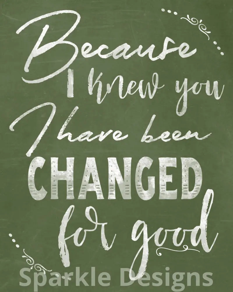 I have been changed