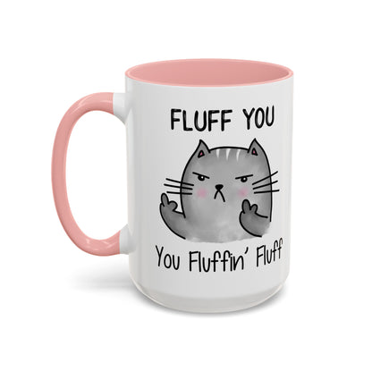 Fluff You - Accent Coffee Mug (11, 15oz)