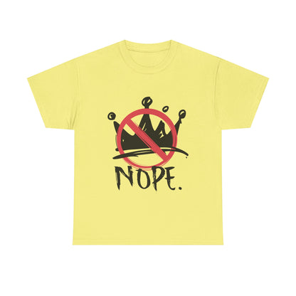 No Kings :  "Nope." Graphic T-Shirt