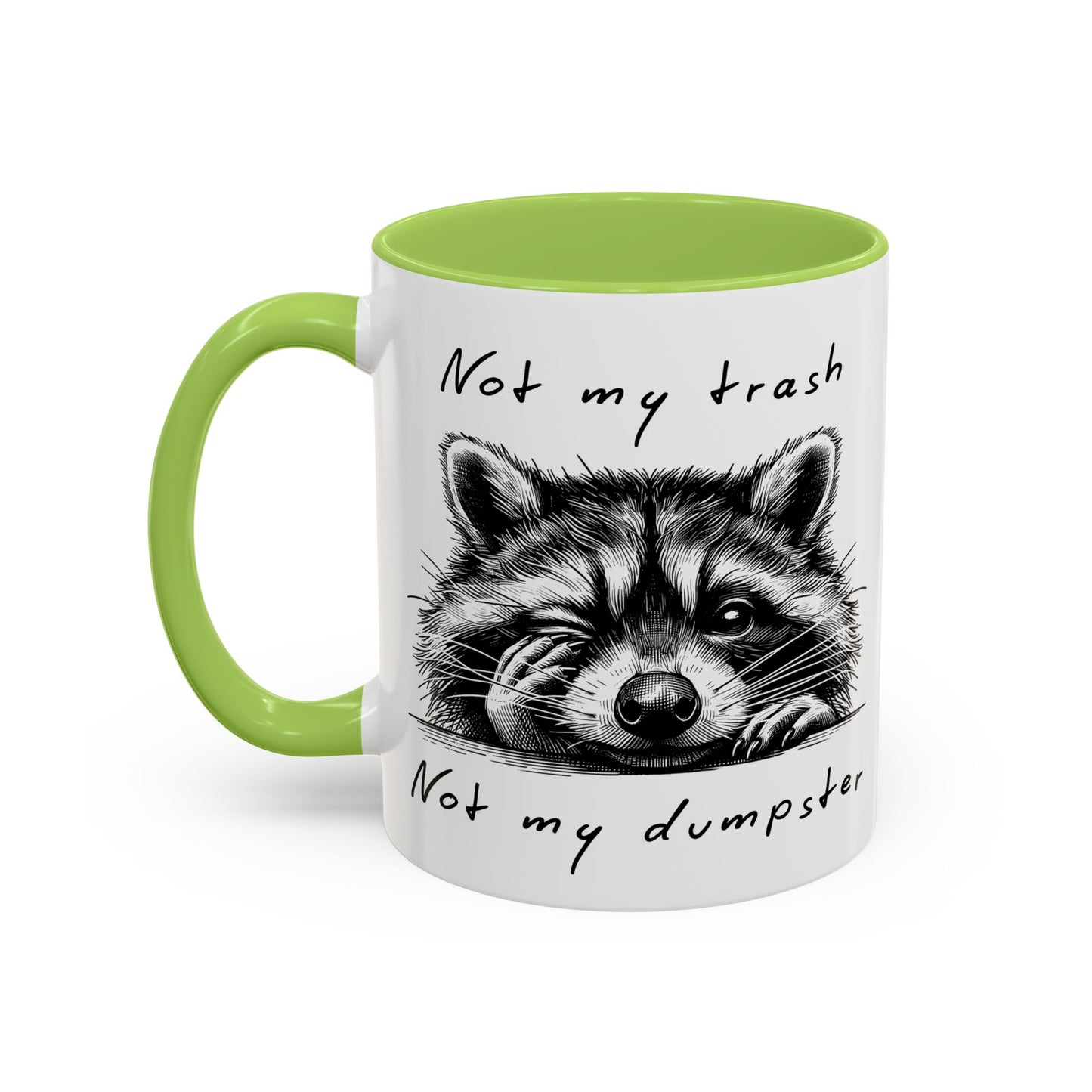 Not My Trash Not My Dumpster Raccoon Accent Coffee Mug