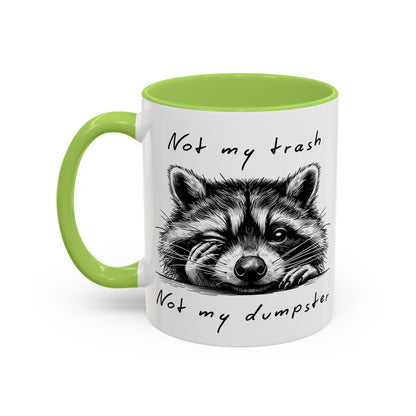 Not My Trash Not My Dumpster Raccoon Accent Coffee Mug
