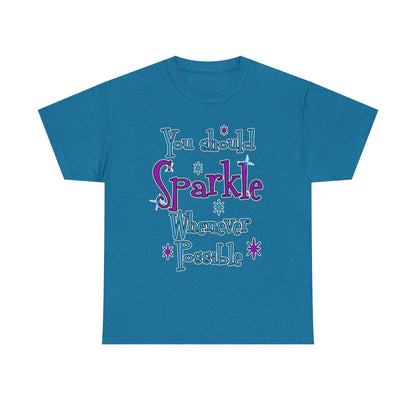 Sparkle Whenever Possible Tee  - Inspirational Graphic T-Shirt