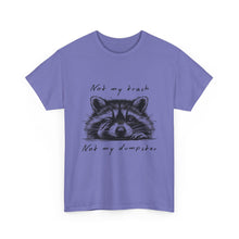 Raccoon Illustration Tee : “Not My Trash, Not My Dumpster”