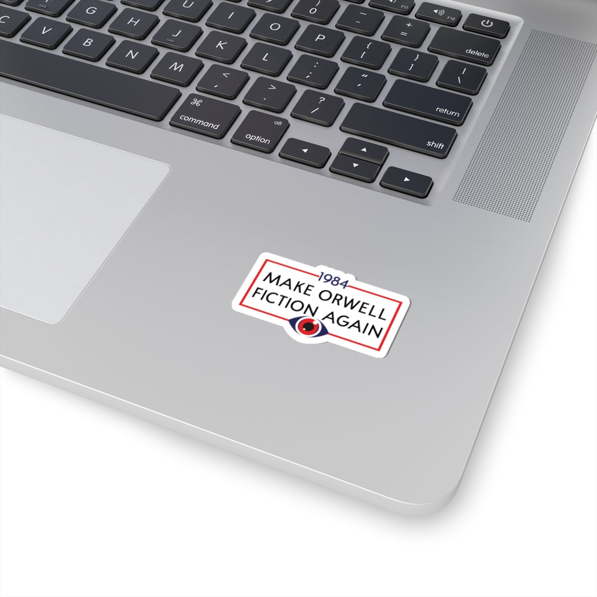Sticker — "Make Orwell Fiction Again" 1984 Political Satire Kiss-Cut Sticker