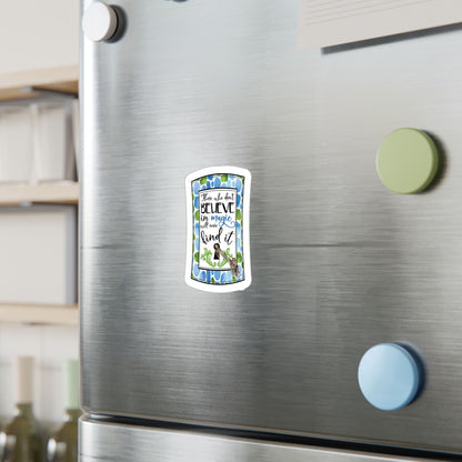 Believe in Magic Kiss-Cut Vinyl Sticker — Inspirational Fairy Key Design