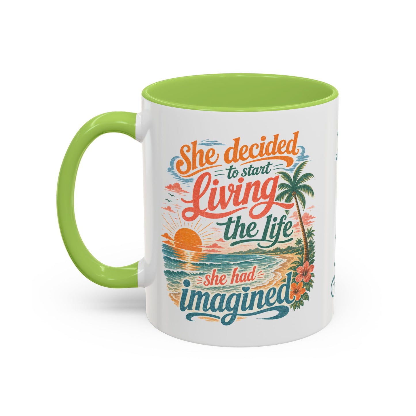 *Customizable* Living the Life Coffee Mug — "She Decided to Start Living the Life She Had Imagined"