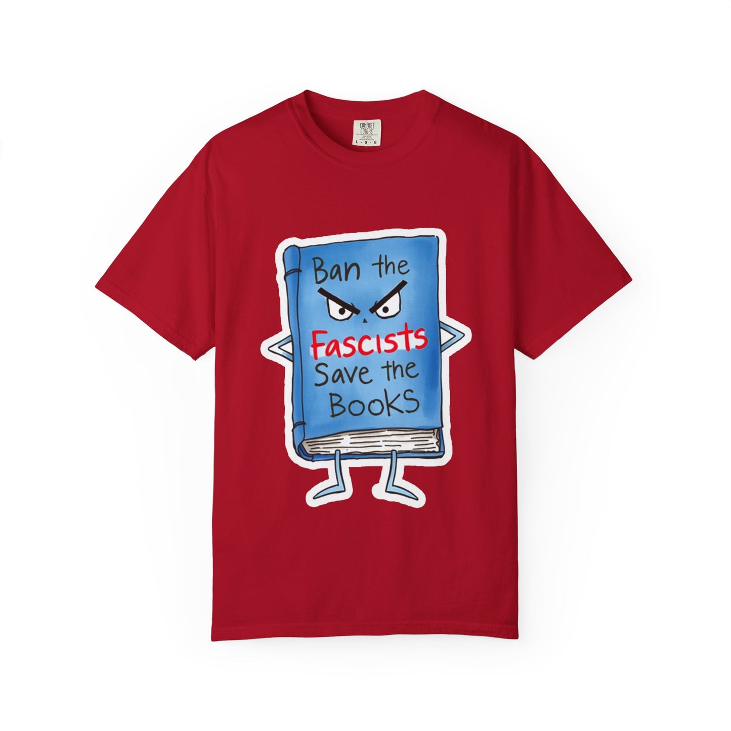T-Shirt — "Ban the Fascists, Save the Books" Graphic Tee