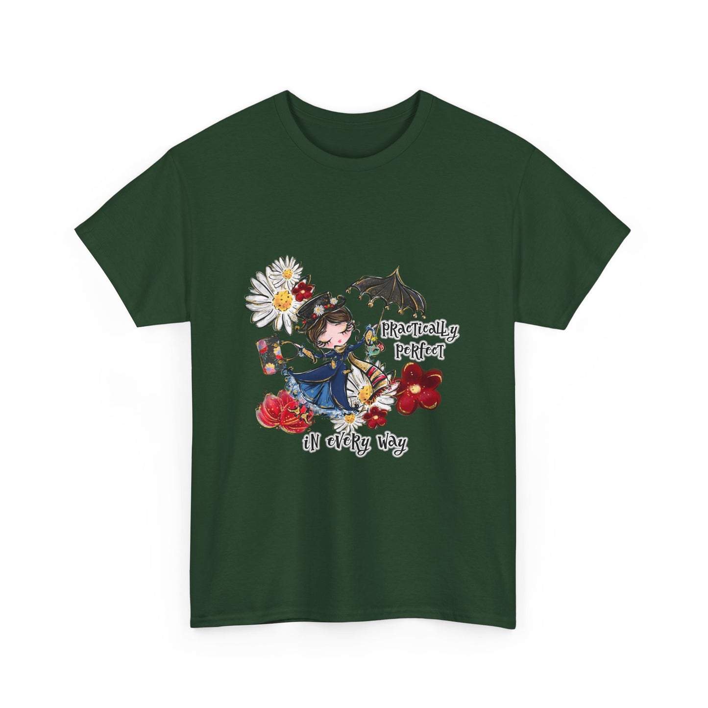 T-Shirt — "Practically Perfect in Every Way" Graphic Tee