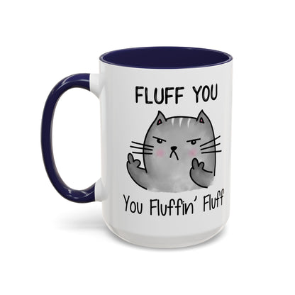 Fluff You - Accent Coffee Mug (11, 15oz)