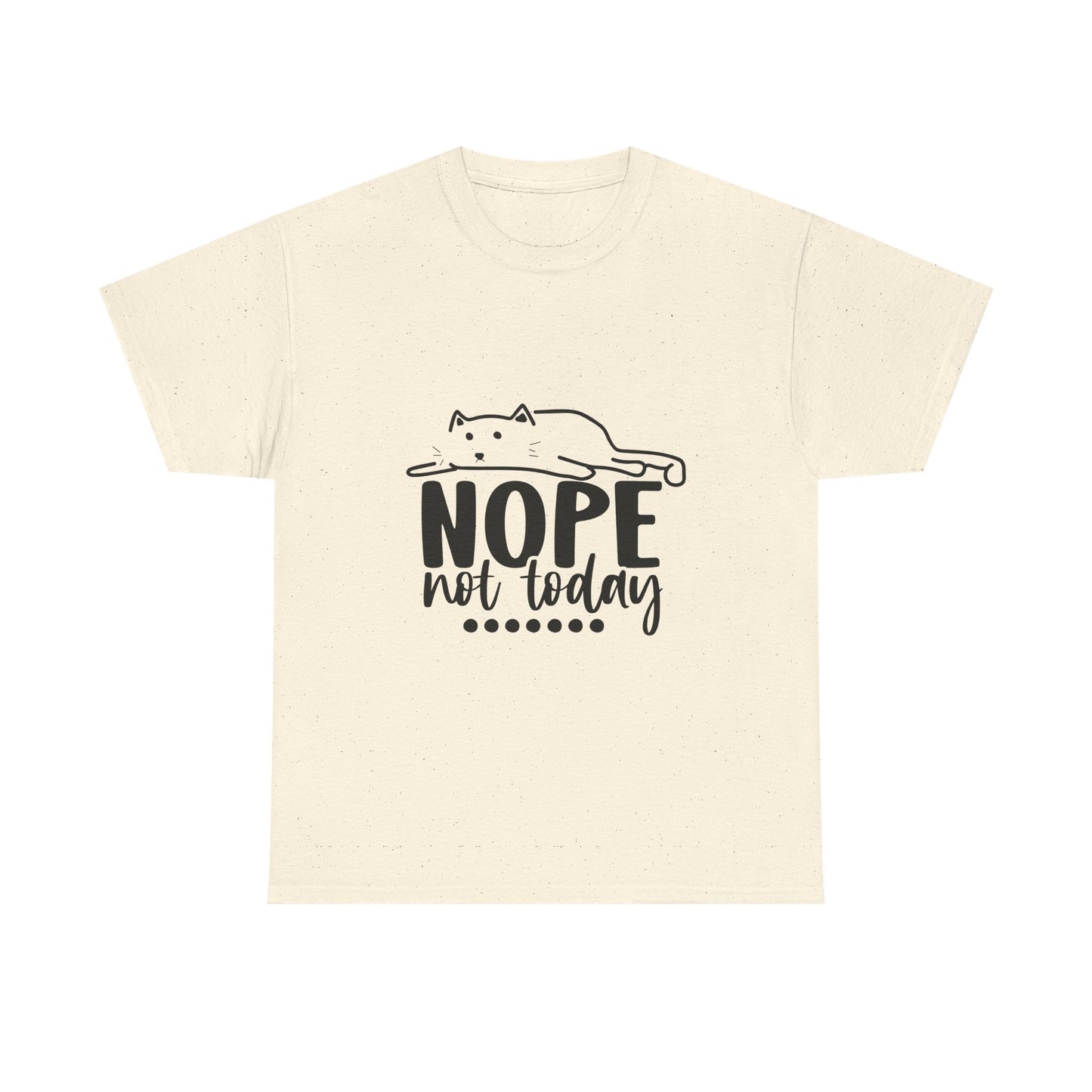 Nope Not Today Cat Tee — Cute Lazy Cat Graphic T‑Shirt