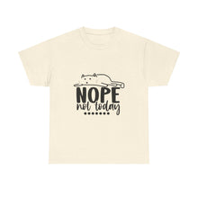 Nope Not Today Cat Tee — Cute Lazy Cat Graphic T‑Shirt