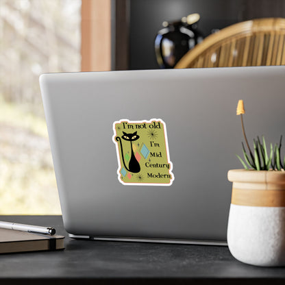 Mid Century Modern Cat Vinyl Sticker -"I'm Not Old, I'm Mid Century Modern"