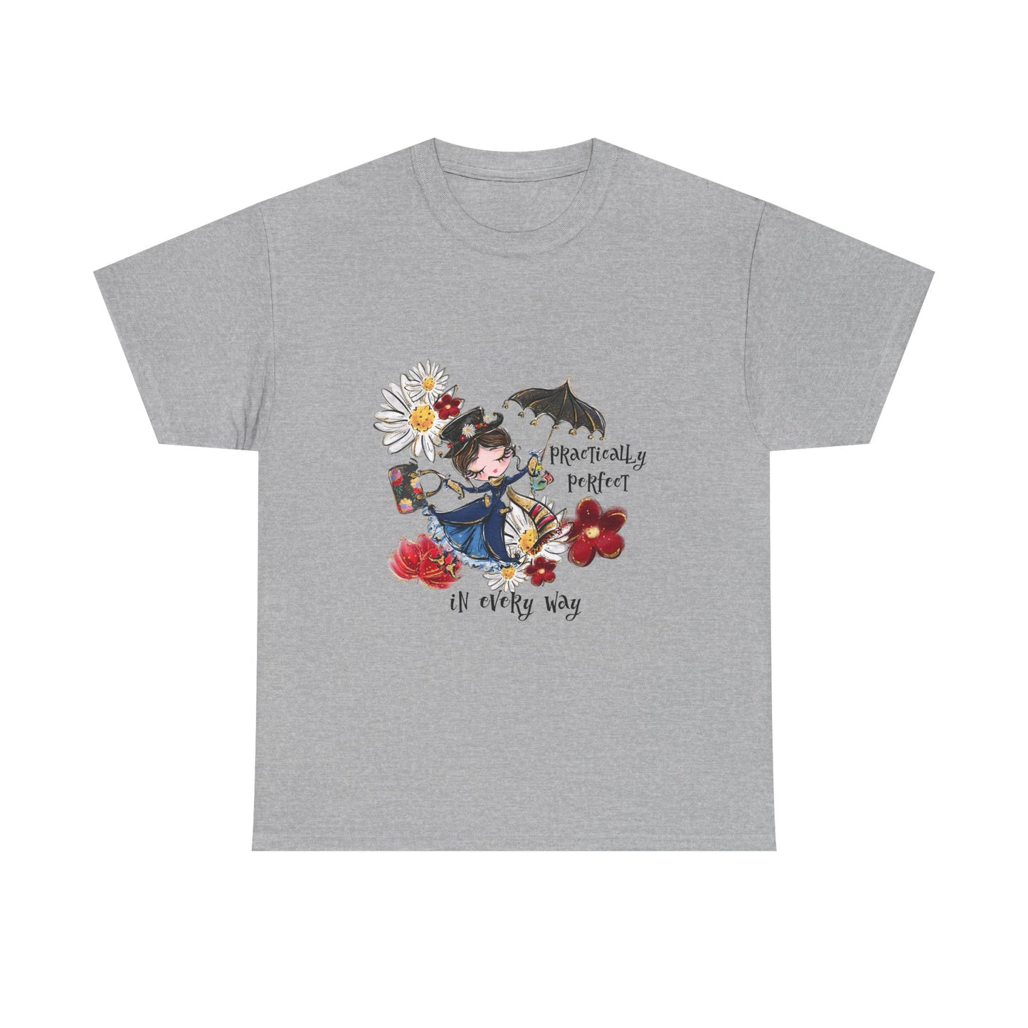 T-Shirt — 'Practically Perfect In Every Way' Floral Tee