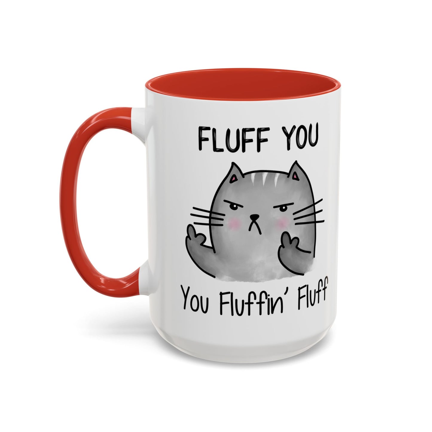Fluff You - Accent Coffee Mug (11, 15oz)