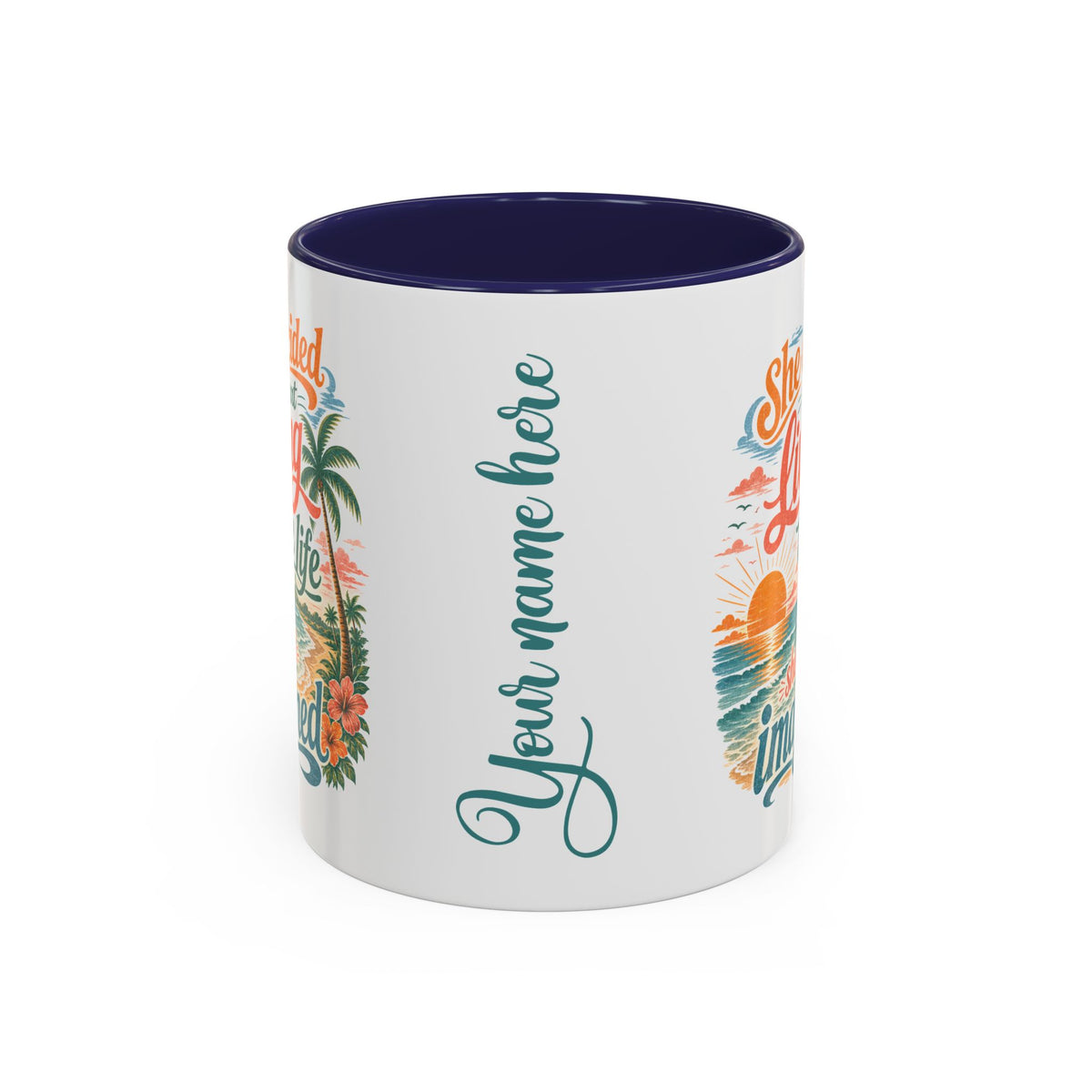 *Customizable* Living the Life Coffee Mug — "She Decided to Start Living the Life She Had Imagined"