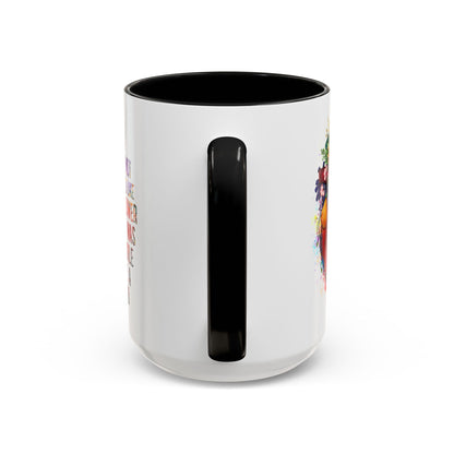 Customizable Accent Coffee Mug — "She Was Not Fragile Like a Flower, She Was Fragile Like a Bomb" Colorful Heart Floral Design (11/15 oz)