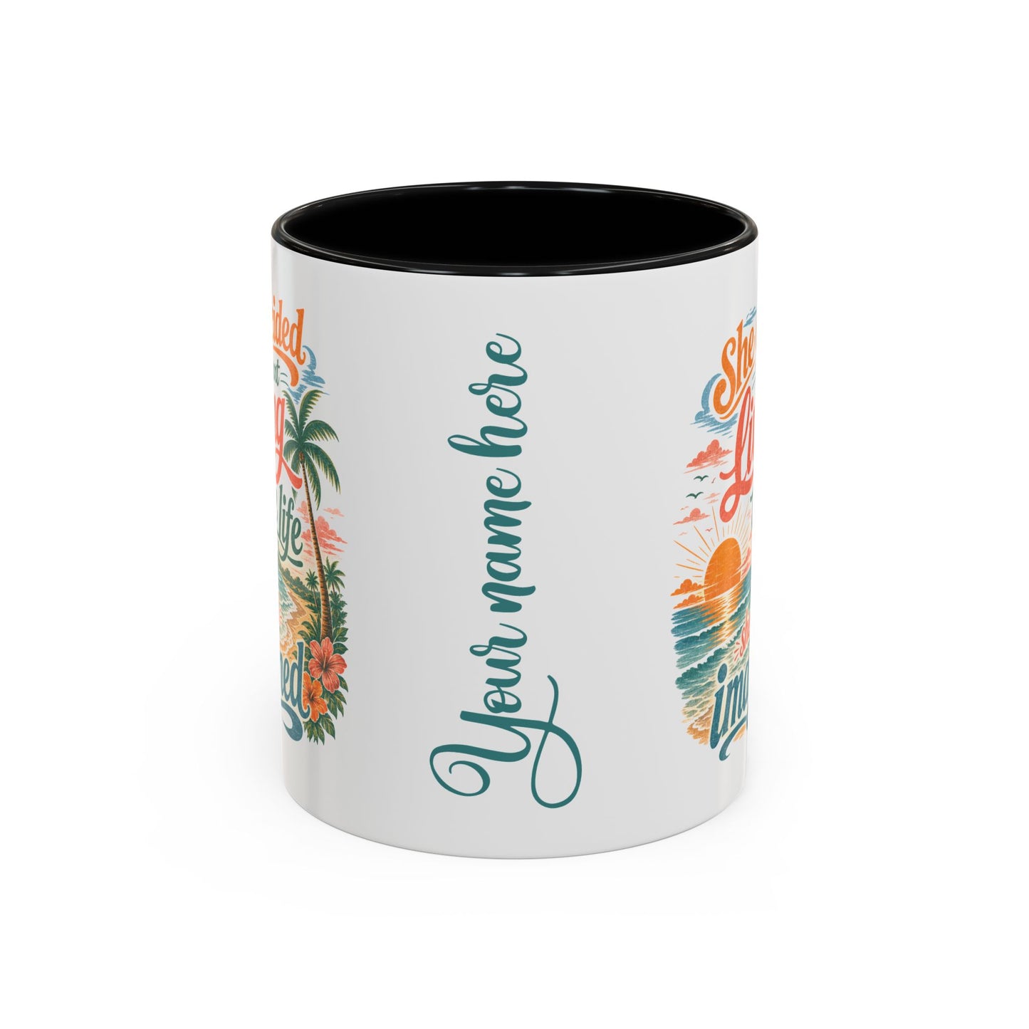 *Customizable* Living the Life Coffee Mug — "She Decided to Start Living the Life She Had Imagined"