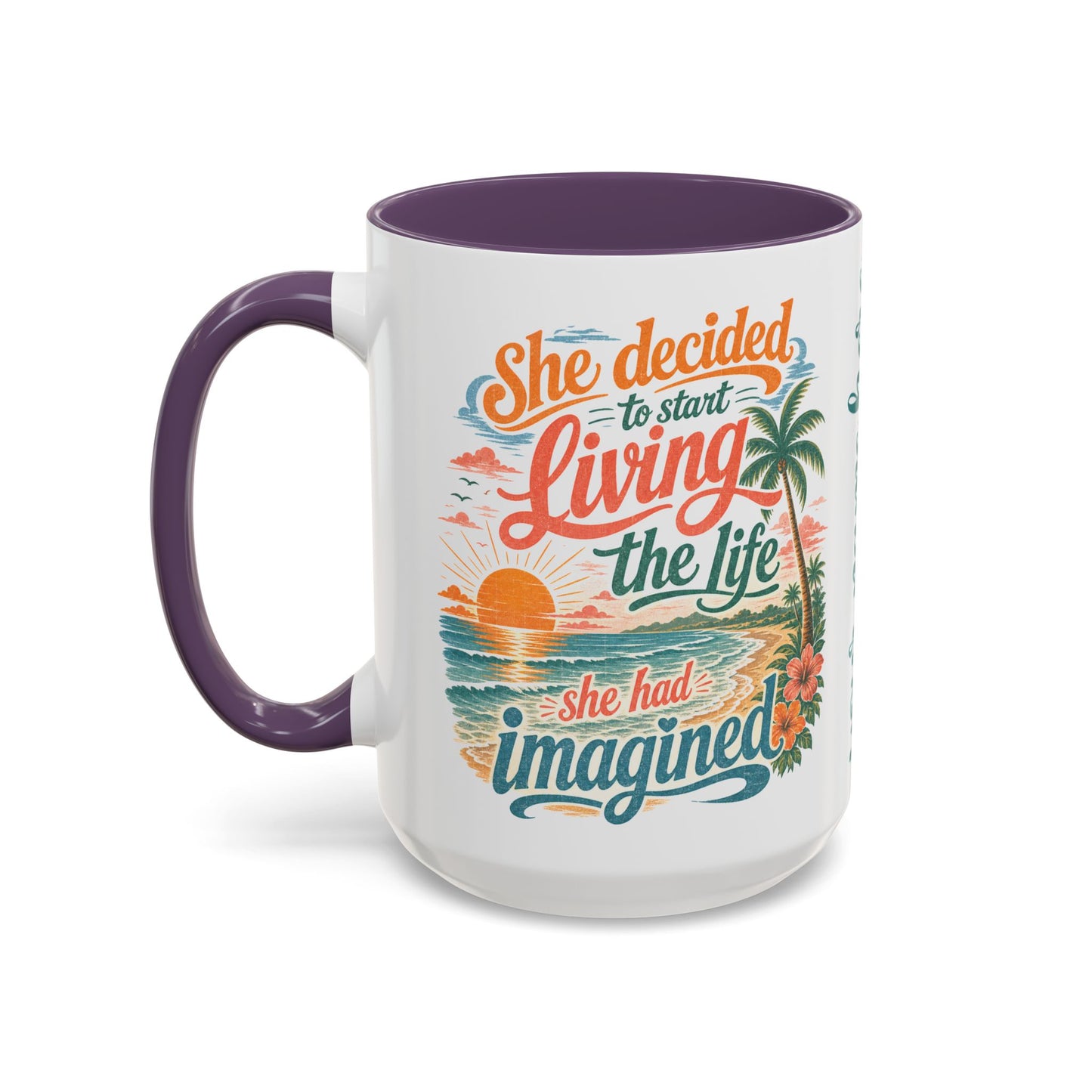 *Customizable* Living the Life Coffee Mug — "She Decided to Start Living the Life She Had Imagined"