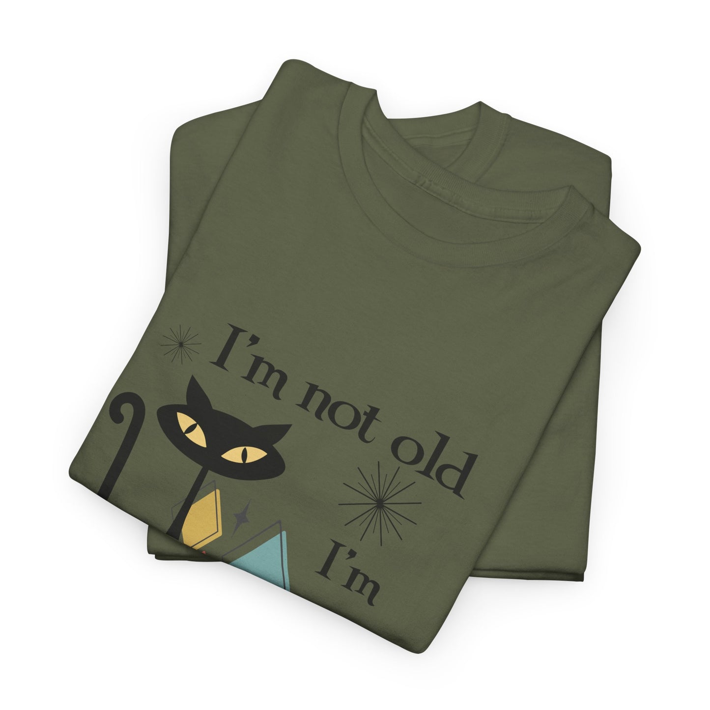 Mid-Century Modern Cat T-Shirt – "I'm Not Old I'm Mid Century Modern" Retro Graphic Tee