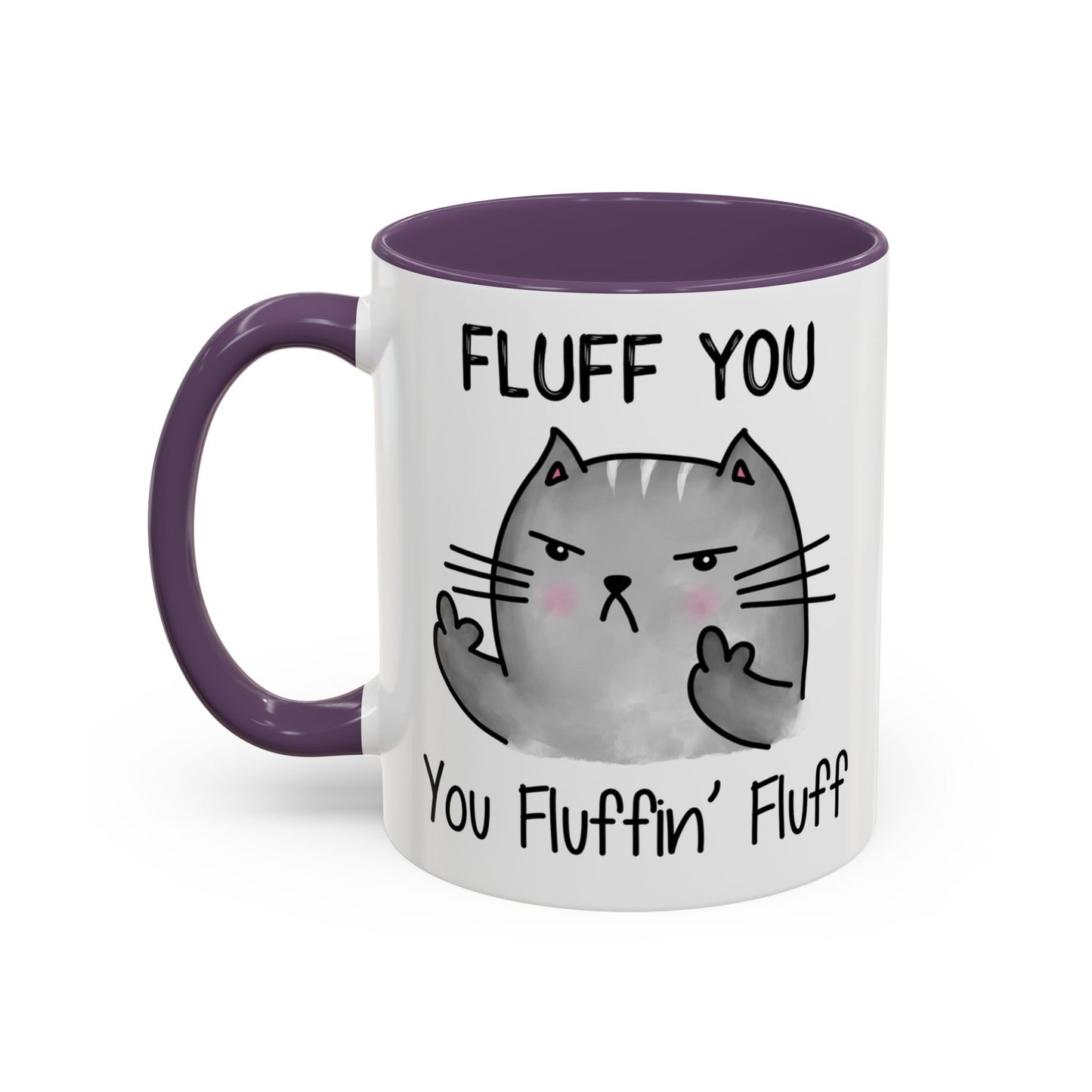 Fluff You - Accent Coffee Mug (11, 15oz)
