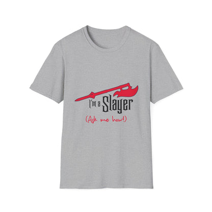 Slayer Graphic T-Shirt — "I'm a Slayer (Ask me how!)"