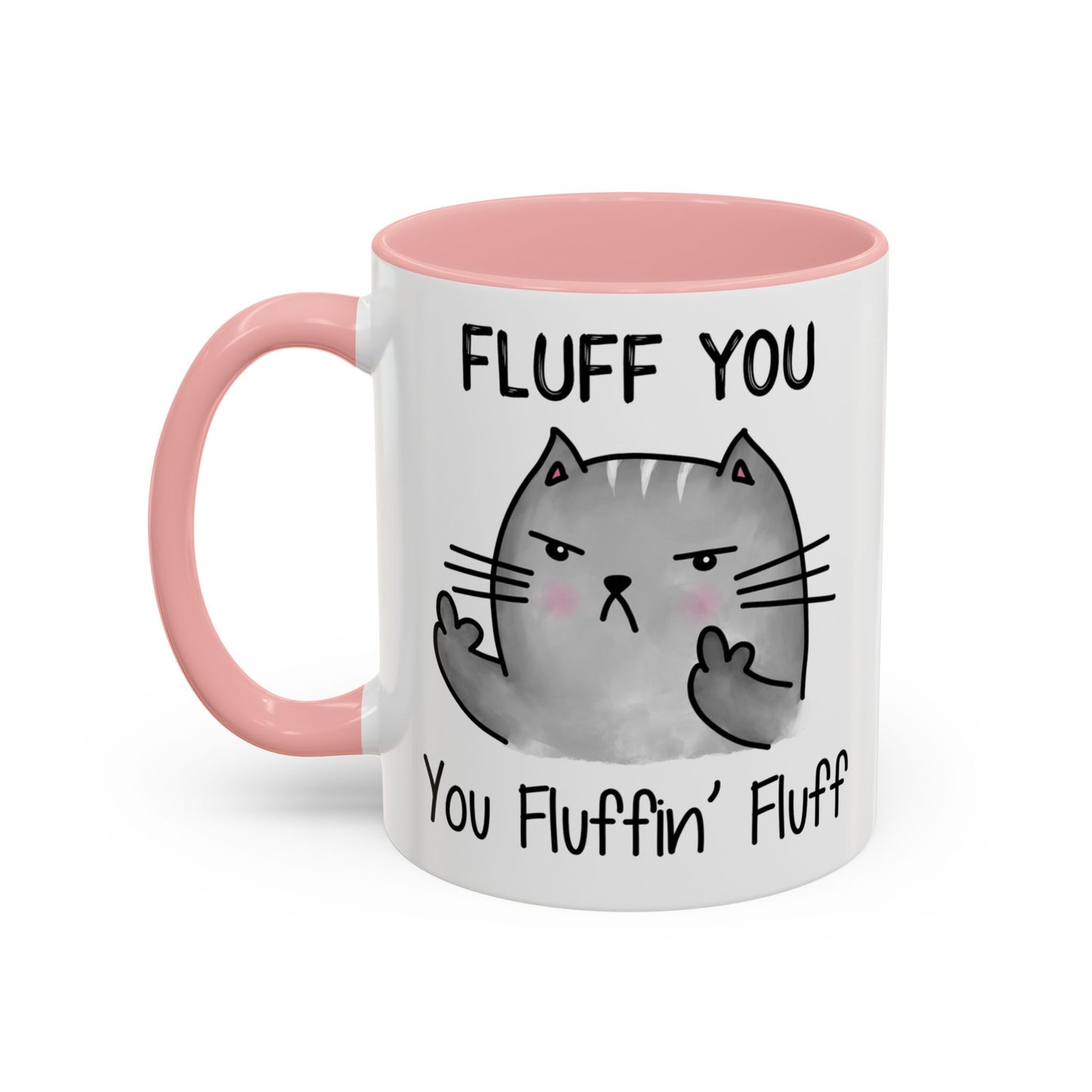 Fluff You - Accent Coffee Mug (11, 15oz)