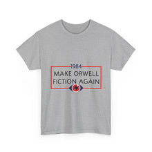 1984 “Make Orwell Fiction Again” T-Shirt - Dystopian Political Satire Tee