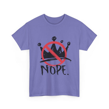 No Kings :  "Nope." Graphic T-Shirt