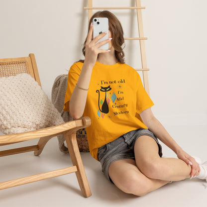 Mid-Century Modern Cat T-Shirt – "I'm Not Old I'm Mid Century Modern" Retro Graphic Tee