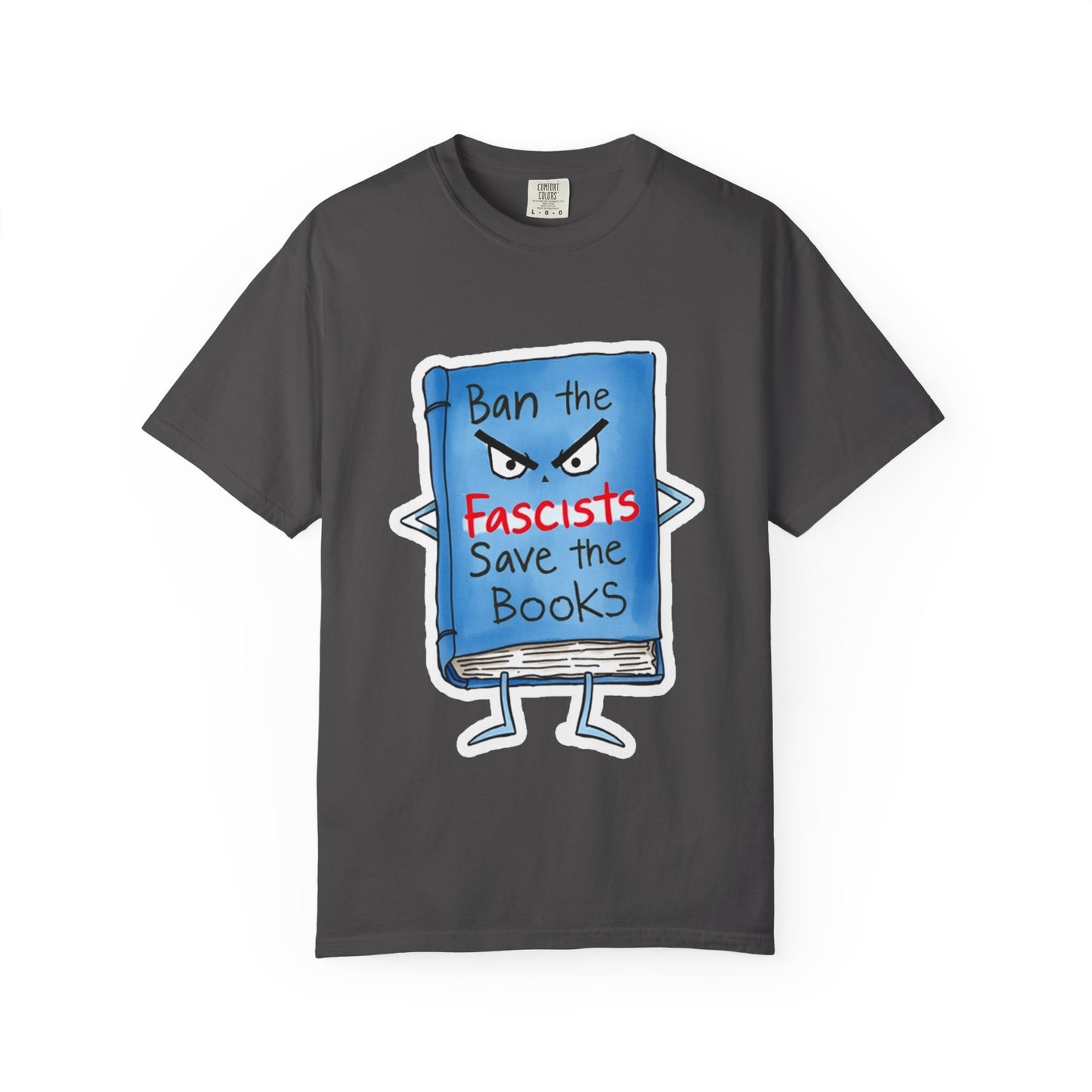 T-Shirt — "Ban the Fascists, Save the Books" Graphic Tee