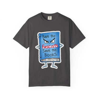 T-Shirt — "Ban the Fascists, Save the Books" Graphic Tee