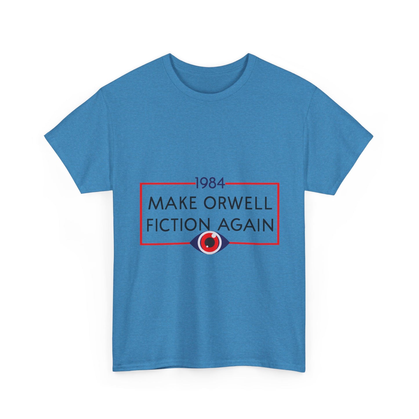 1984 “Make Orwell Fiction Again” T-Shirt - Dystopian Political Satire Tee