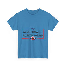 1984 “Make Orwell Fiction Again” T-Shirt - Dystopian Political Satire Tee
