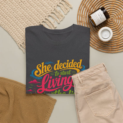 Inspirational Beach T-Shirt : "She Decided to Start Living the Life She Had Imagined"  -  darker colors