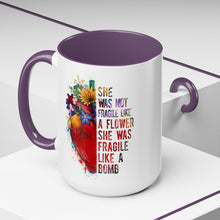 Accent Coffee Mug — "She Was Not Fragile Like a Flower, She Was Fragile Like a Bomb" Colorful Heart Floral Design (11/15 oz)