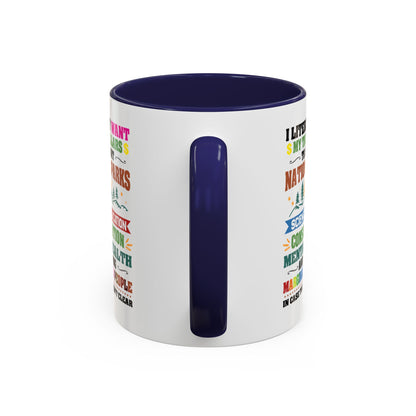 Customizable Coffee Mug - "I Literally Want My Tax Dollars To Support National Parks" Colorful Advocacy Mug (11/15oz)