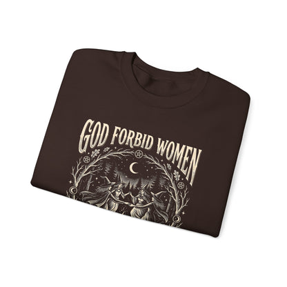 Witch Circle Crewneck Sweatshirt — "God Forbid Women Have Hobbies" Graphic