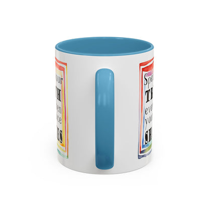 Customizable Accent Coffee Mug — "Speak Your Truth Even When Your Voice Shakes" Inspirational Ceramic Mug