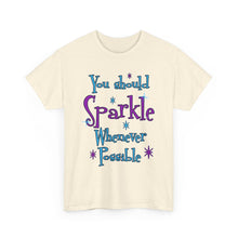 Sparkle Whenever Possible Tee  - Inspirational Graphic T-Shirt
