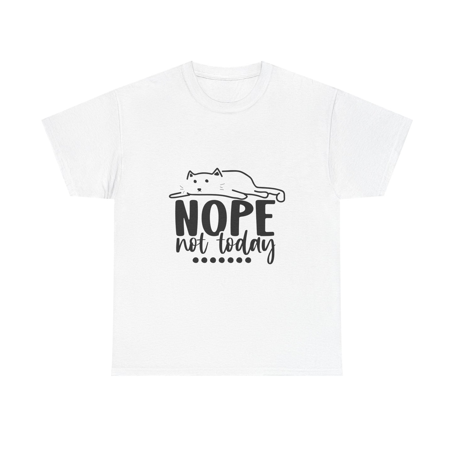 Nope Not Today Cat Tee — Cute Lazy Cat Graphic T‑Shirt