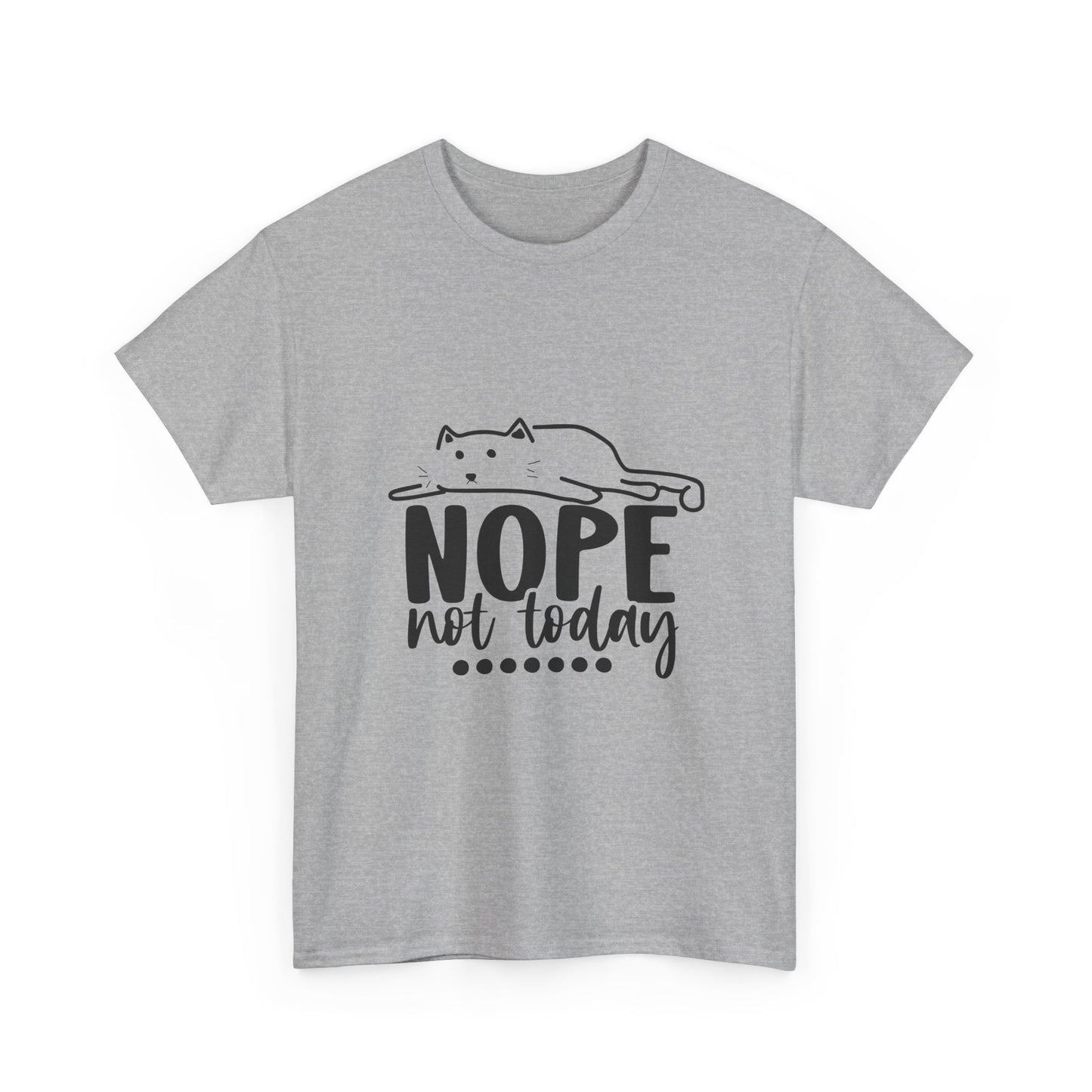 Nope Not Today Cat Tee — Cute Lazy Cat Graphic T‑Shirt