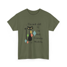 Mid-Century Modern Cat T-Shirt – "I'm Not Old I'm Mid Century Modern" Retro Graphic Tee